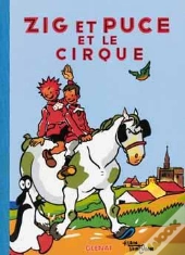 Zig Et Puce Tome 15 ; Zig Et Puce Et Le Cirque