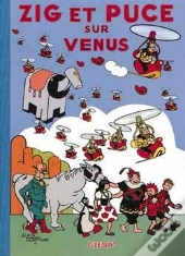 Zig Et Puce Tome 17 ; Zig Et Puce Sur Vénus