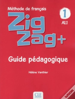 Capa do artigo Zigzag Tome 1 : Méthode De Français ; Fle ; A1.1 ; Guide Pédagogique (Édition 2018)