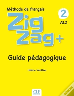 Capa do artigo Zigzag Tome 75 : Fle ; Méthode De Français ; Guide Pédagogique ; A1.2 (Édition 2019)