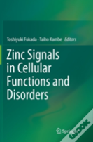Zinc Signals In Cellular Functions And Disorders
