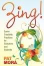 Zing! Seven Creativity Practices For Educators And Students - Preview