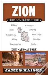 Zion: The Complete Guide