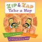 Zip And Zap Take A Nap - Preview