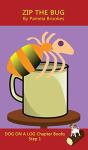 Zip The Bug Chapter Book - Preview