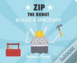 Zip The Robot Builds A Spaceship