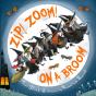 Zip! Zoom! On A Broom - Preview