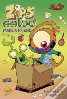 Zips And Eeloo Make A Friend