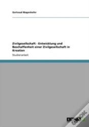 Capa do artigo Zivilgesellschaft - Entwicklung Und Beschaffenheit Einer Zivilgesellschaft In Kroatien