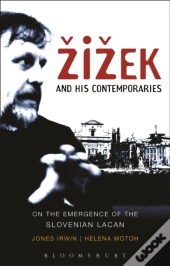 Zizek And His Contemporaries