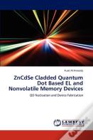 Zncdse Cladded Quantum Dot Based El And Nonvolatile Memory Devices
