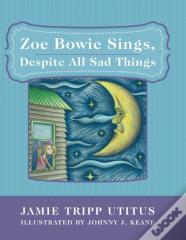 Zoe Bowie Sings, Despite All Sad Things