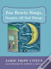 Zoe Bowie Sings, Despite All Sad Things