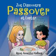 Zoe Discovers Passover At Easter