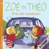 Zoé Et Théo T.24 ; Vive Les Vacances !