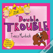 Zoe In Double Trouble