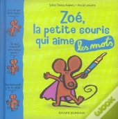 Zoe, La Petite Souris Qui Aime Les Mots
