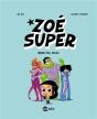 Zoé Super T.1 ; Même Pas Peur! - Preview