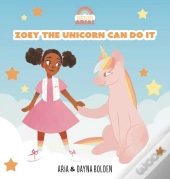 Zoey The Unicorn Can Do It