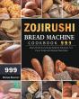 Zojirushi Bread Machine Cookbook 999 - Preview