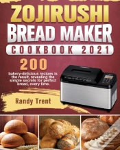 Capa do artigo Zojirushi Bread Maker Cookbook 2021