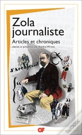 Zola Journaliste ; Articles Et Chroniques