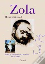 Zola, Tome 2 : L'Homme De Germinal (1871-1893)