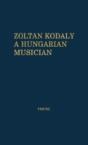 Zoltan Kodaly: A Hungarian Musician - Preview