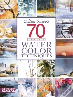 Capa do artigo Zoltan Szabo'S 70 Favorite Watercolor Techniques
