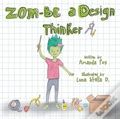 Zom-Be A Design Thinker!