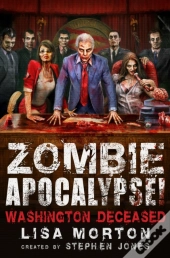 Zombie Apocalypse! Washington Deceased