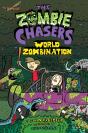 Zombie Chasers #7: World Zombination - Preview