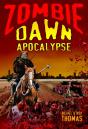 Zombie Dawn Apocalypse (Zombie Dawn Trilogy, Book 3) - Preview