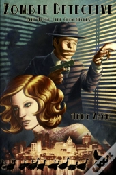 Zombie Detective: The Extraordinary Adve