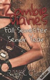 Zombie Diaries Fall Semester Senior Year