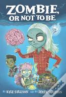 Zombie, Or Not To Be