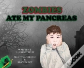 Zombies Ate My Pancreas