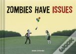 Zombies Have Issues