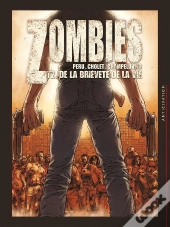 Zombies Tome 2 : De La Brièveté De La Vie