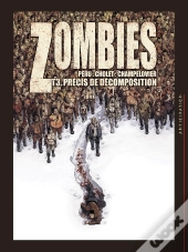 Zombies Tome 3 : Précis De Décomposition