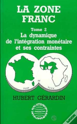 Capa do artigo Zone Franc (La) Vol 2  Dynamique De L'Integration