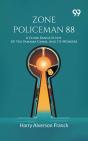 Zone Policeman 88: A Close Range Study Of The Panama Canal And Its Workers - Preview