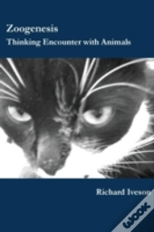 Zoogenesis: Thinking Encounter With Animals