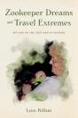 Zookeeper Dreams And Travel Extremes - Preview