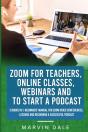 Zoom For Teachers, Online Classes, Webinars And To Start A Podcast - Preview