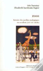 Capa do artigo Zoos ; Histoire Des Jardins Zoologiques En Occident, Xvi-Xx Siècle