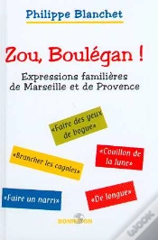 Capa do artigo Zou, Boulegan ! Expressions Familieres De Marseille Et De Provence