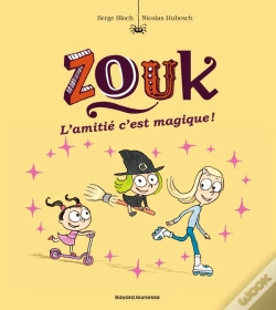 Capa do artigo Zouk Tome 10 : L'Amitié, C'Est Magique !