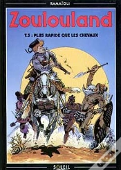 Capa do artigo Zoulouland T.5; Plus Rapide Que Les Chevaux