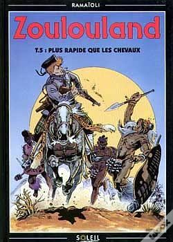 Capa do artigo Zoulouland T.5; Plus Rapide Que Les Chevaux